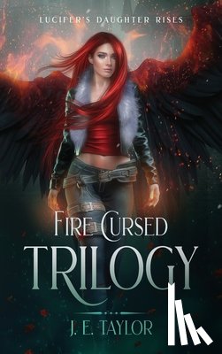 Taylor, J. E. - Fire Cursed Trilogy