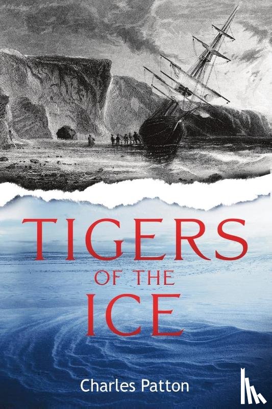 Patton, Charles - Tigers of the Ice