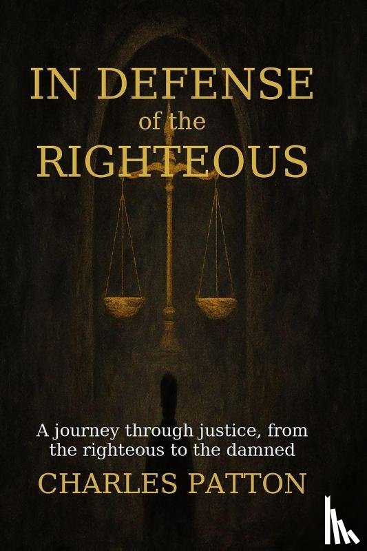 Patton, Charles - In Defense of the Righteous