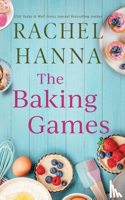 Hanna, Rachel - The Baking Games