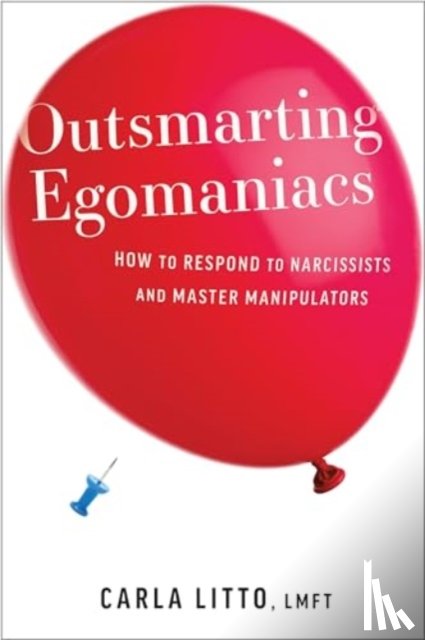 Litto, Carla - Outsmarting Egomaniacs
