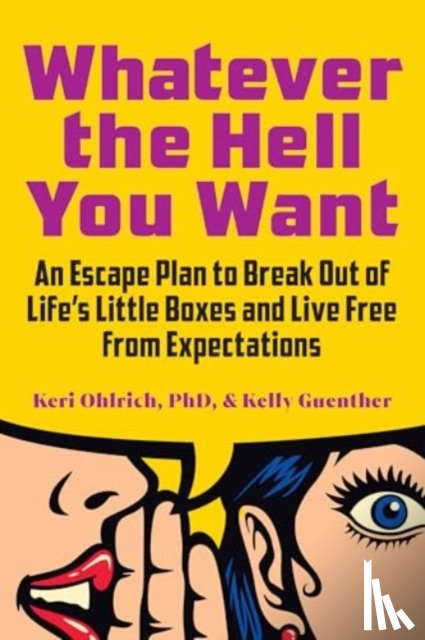 Ohlrich, Keri, Guenther, Kelly - Whatever the Hell You Want