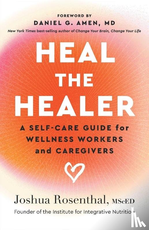 Rosenthal, Joshua - Heal the Healer