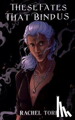 Tork, Rachel - These Fates that Bind Us
