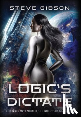 Gibson, Steve - Logic's Dictate