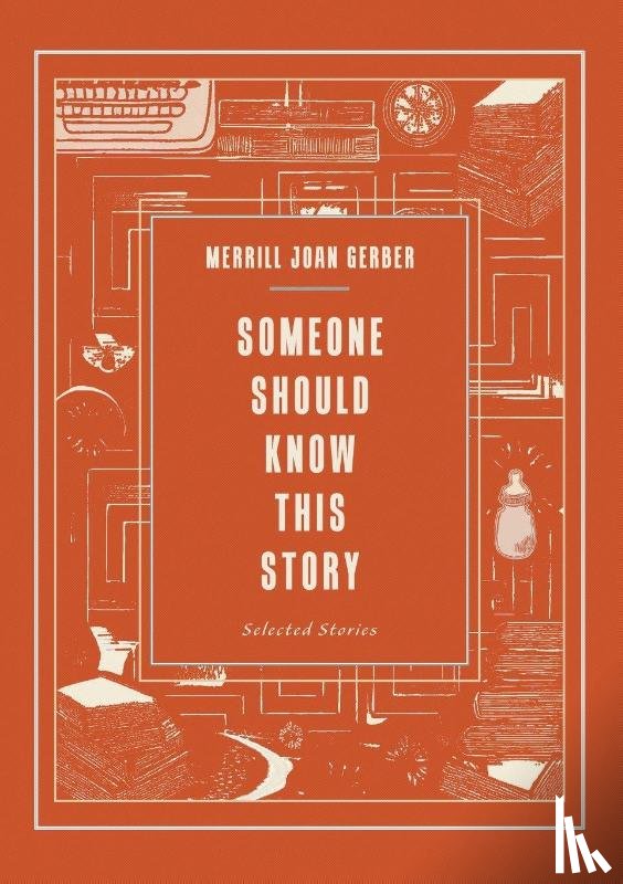 Gerber, Merrill Joan - Someone Should Know This Story