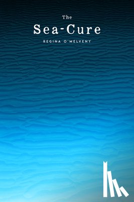 O'Melveny, Regina - The Sea-Cure