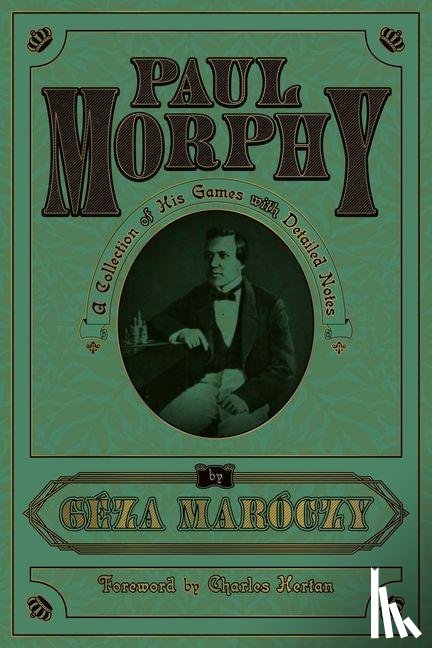 Maroczy, Geza - Maroczy, G: Paul Morphy