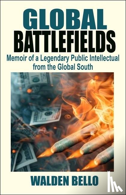 Bello, Walden - Bello, W: Global Battlefields