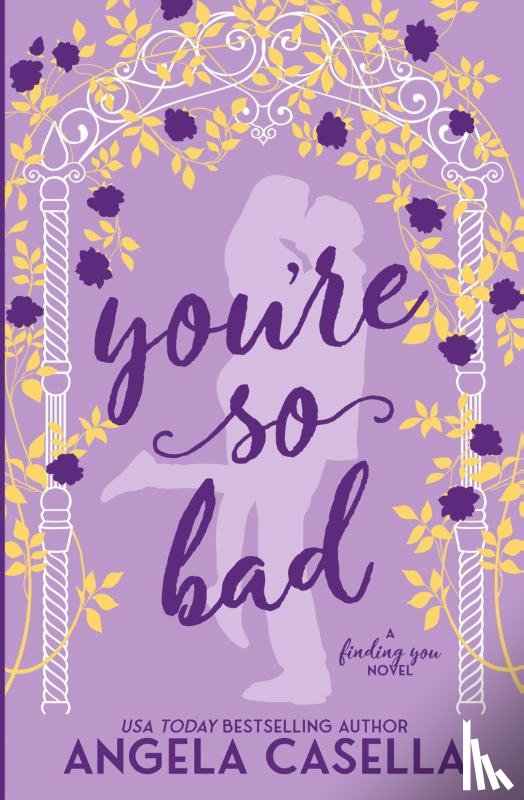 Casella, Angela R - You're so Bad