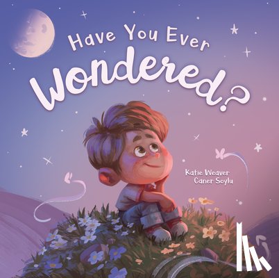 Weaver, Katie - Have You Ever Wondered?