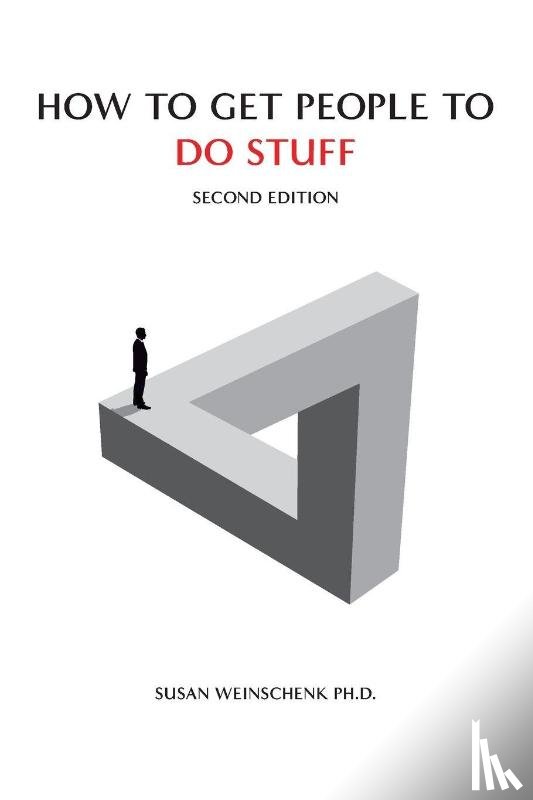Weinschenk, Susan - How To Get People To Do Stuff