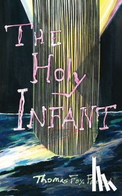 Parry, Thomas Fox - The Holy Infant: or, AbaxaCataBax