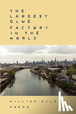 Allen, William - The Largest Glue Factory In The World