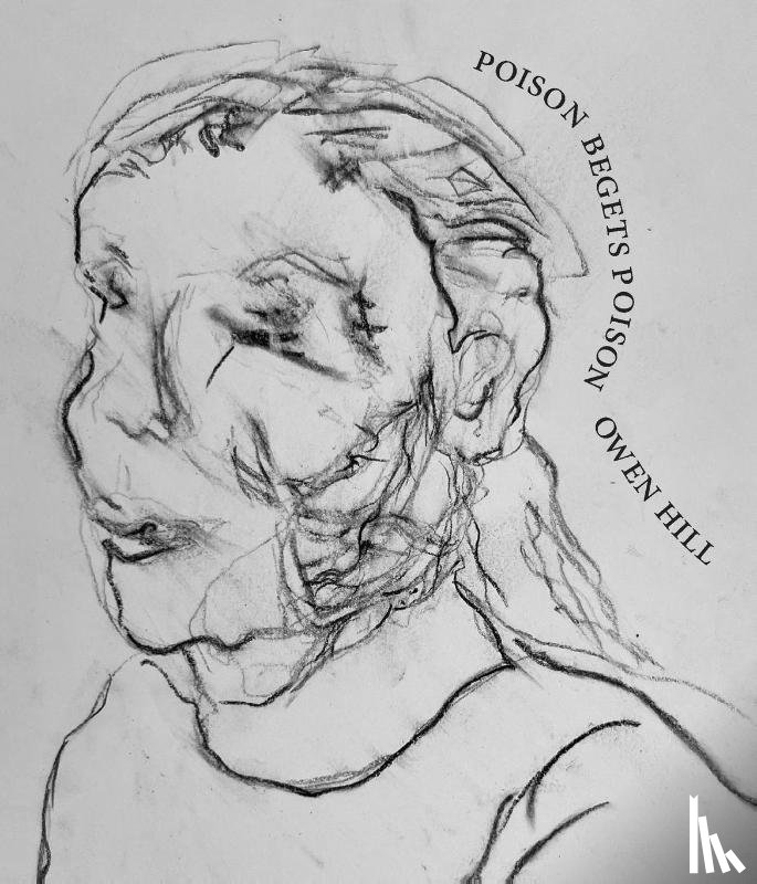 Hill, Owen - Poison Begets Poison
