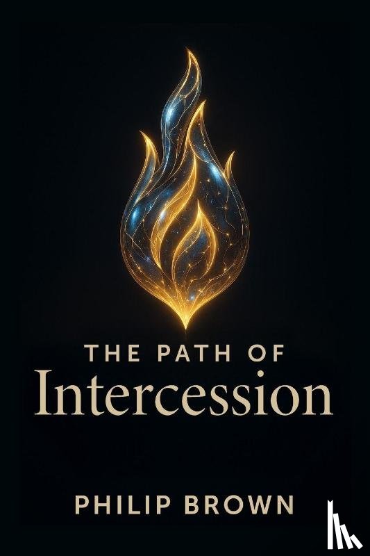 Brown, Philip - The Path of Intercession