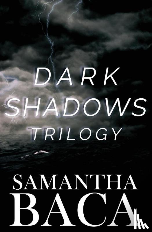 Baca, Samantha - Dark Shadows Trilogy
