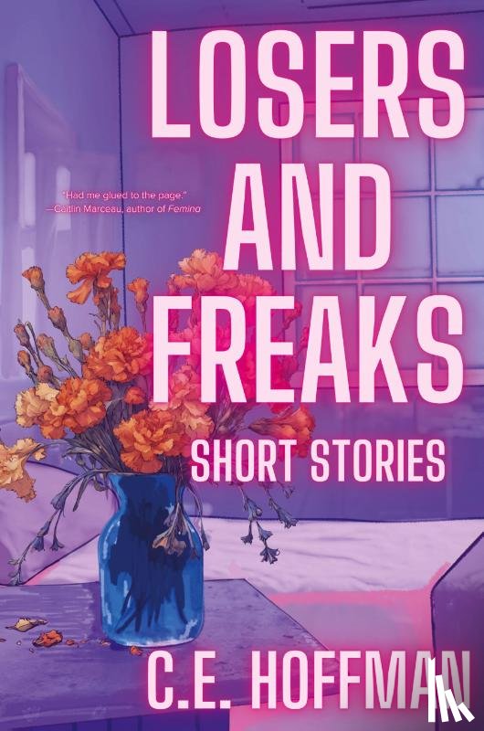 Hoffman, C. E. - LOSERS AND FREAKS