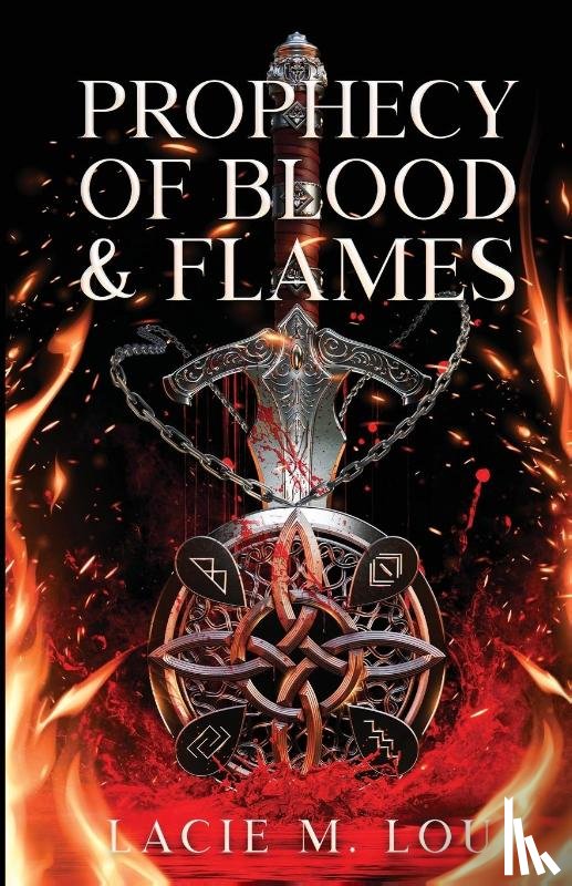 Lou, Lacie M - Prophecy of Blood and Flames