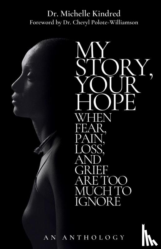 Kindred, Michelle - My Story, Your Hope
