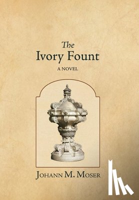 Moser, Johann M. - Moser, J: Ivory Fount