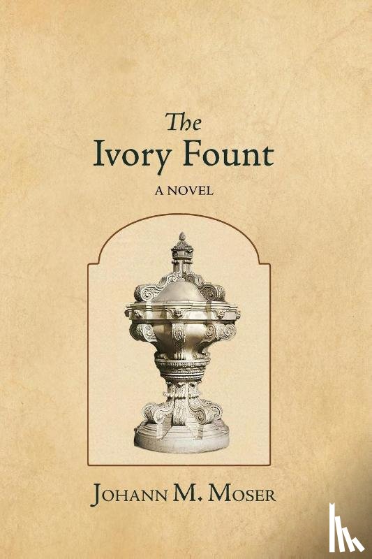 Moser, Johann M. - The Ivory Fount
