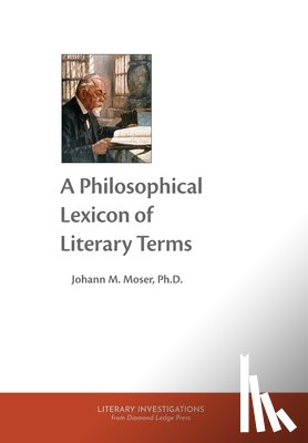 Moser, Johann M. - A Philosophical Lexicon of Literary Terms