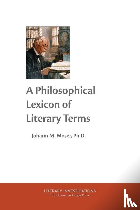 Moser, Johann M. - A Philosophical Lexicon of Literary Terms
