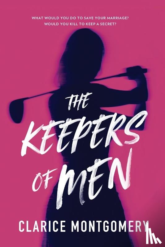 Montgomery, Clarice - The Keepers of Men