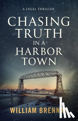 Brennan, William - Chasing Truth in a Harbor Town