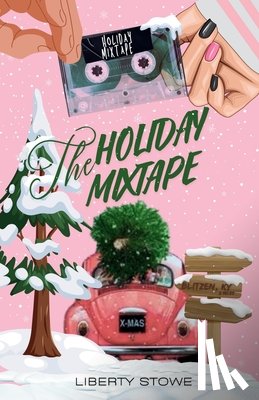 Stowe, Liberty - The Holiday Mixtape