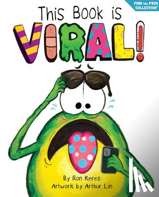 Keres, Ron - This Book Is Viral!: A Funny and Interactive Story for Kids
