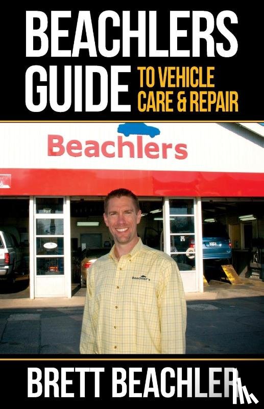 Beachler, Brett - Beachlers Guide to Vehicle Care and Repair
