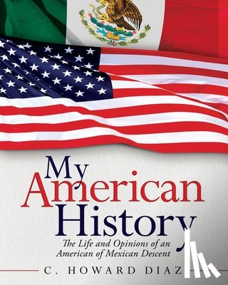 Diaz, C Howard - My American History