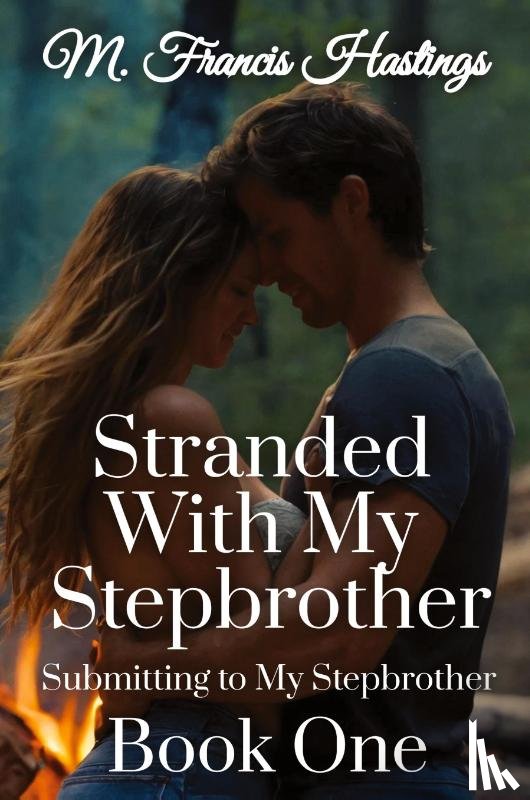 Hastings, M. Francis - Stranded With My Stepbrother