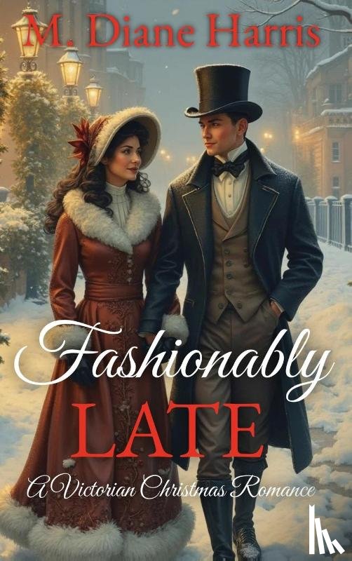 Harris, M. Diane - Fashionably Late