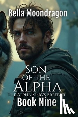 Moondragon, Bella - Son of the Alpha