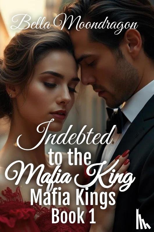 Moondragon, Bella - Indebted to the Mafia King