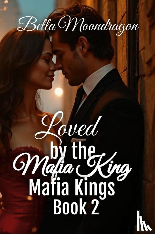Moondragon, Bella - Loved by the Mafia King