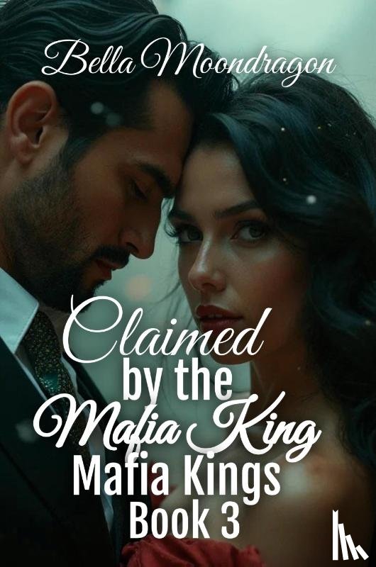 Moondragon, Bella - Claimed by the Mafia King