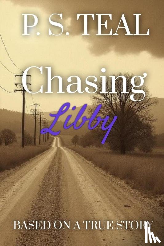 Teal, Ps - Chasing Libby