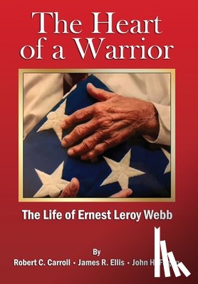 Carroll, Robert C., Ellis, James R., Fagan, John H. - Carroll, R: Heart of a Warrior