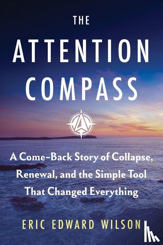 Wilson, Eric Edward - The Attention Compass