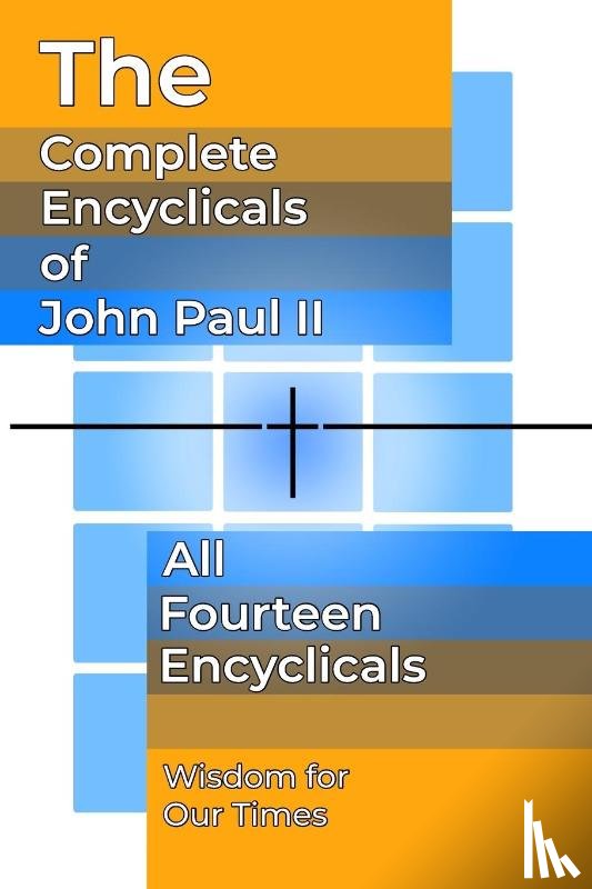 John Paul II, Pope - The Complete Encyclicals of John Paul II
