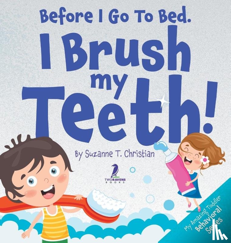 Christian, Suzanne T., Ravens, Two Little - Before I Go To Bed. I Brush My Teeth!