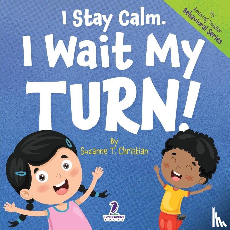 Christian, Suzanne T., Ravens, Two Little - I Stay Calm. I Wait My Turn!
