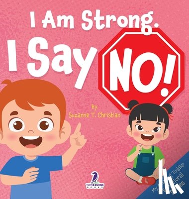 Christian, Suzanne T., Ravens, Two Little - I Am Strong. I Say No!