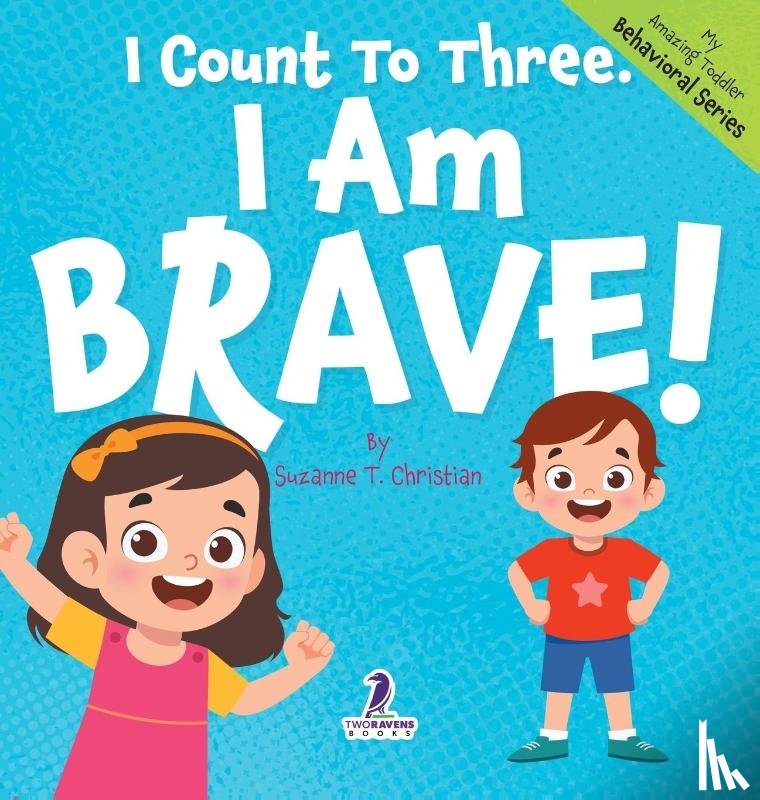 Christian, Suzanne T., Ravens, Two Little - I Count To Three. I Am Brave!