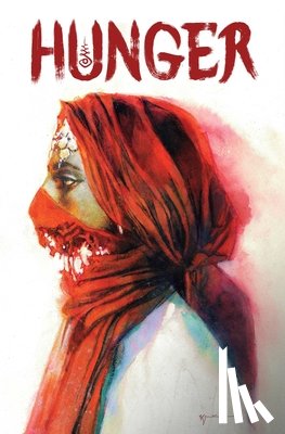 Negi, Nihaarika - Hunger Bill Sienkiewicz Premiere Edition