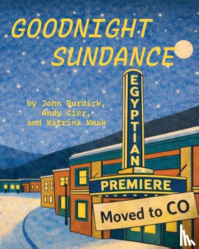 Kmak, Katrina, Burdick, John, Cier, Andy - Goodnight Sundance